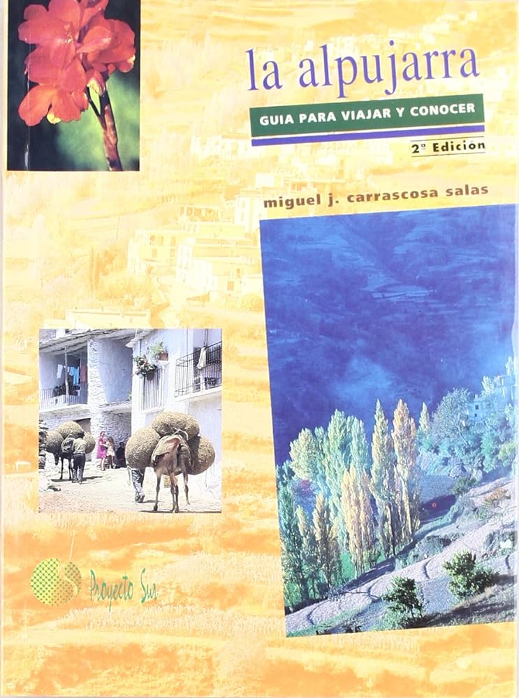 La Alpujarra: guía para viajar y conocer