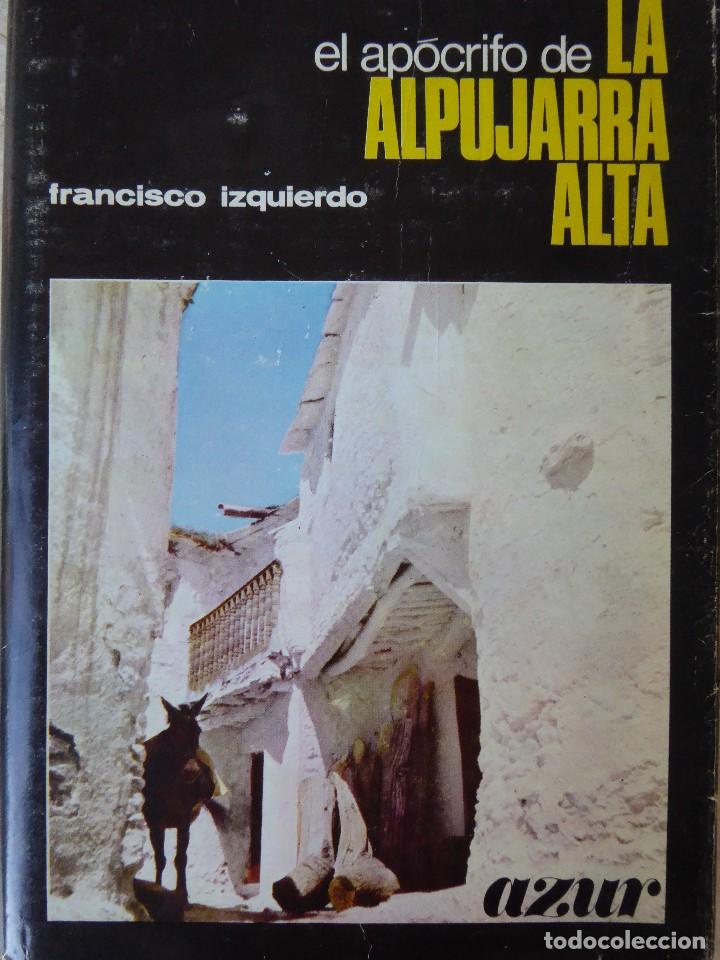 el apócrifo de la Alpujarra alta - Francisco Izquierdo