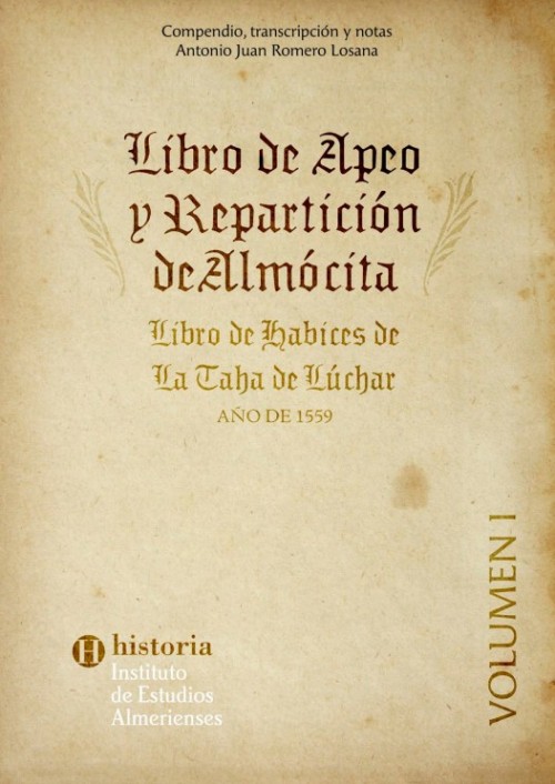 La Taha de Lúchar. Tomo I, Historia de su apeo y repartición. La Taha de Lúchar. Tomo I