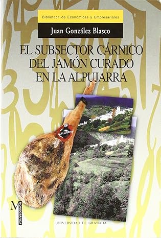 El subsector cárnico del jamón curado en la Alpujarra, El subsector cárnico del jamón curado en la Alpujarra