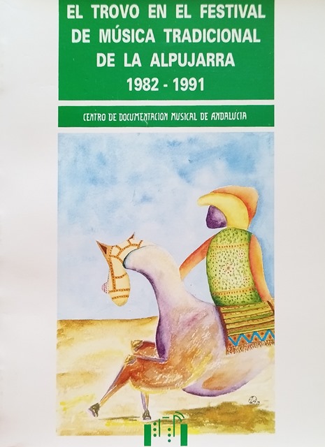 El trovo en el Festival de Música Tradicional de la Alpujarra, 1982-1991, El trovo en el Festival de Música Tradicional de la Alpujarra, 1982-1991