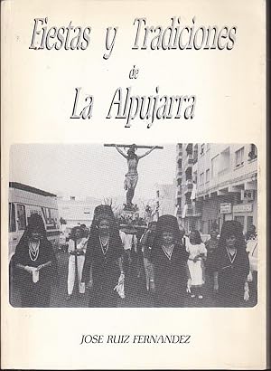 Fiestas y tradiciones de La Alpujarra, Fiestas y tradiciones de La Alpujarra