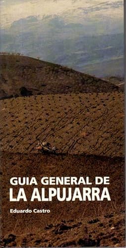 Guía general de La Alpujarra, Guía general de La Alpujarra
